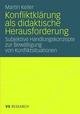 Konfliktklärung als didaktische Herausforderung