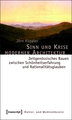 Sinn und Krise moderner Architektur