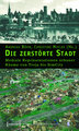 Die zerstörte Stadt