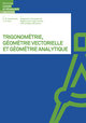 Trigonométrie, géométrie vectorielle et géométrie analytique