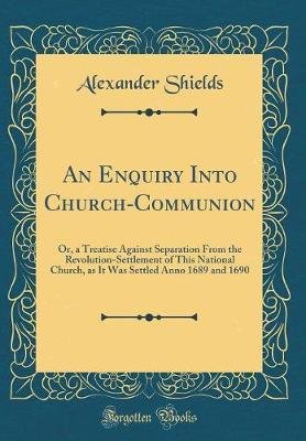 An Enquiry Into Church-Communion