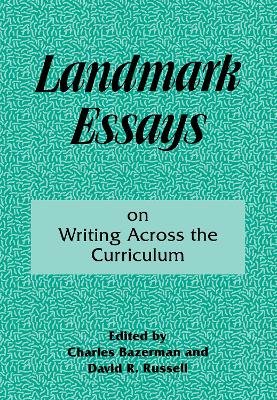 Landmark Essays on Writing Across the Curriculum