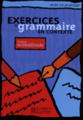 Exercices de grammaire en contexte. niveau intermédiare