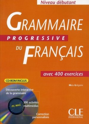 Grammaire progressive du français, niveau débutant / Nouvelle édition