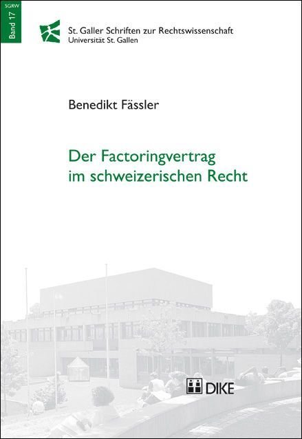 Der Factoringvertrag im schweizerischen Recht