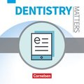 Kleinschroth R: Dentistry Matters. Englisch für zahnmedizinische Fachangestellte. E-BOOK