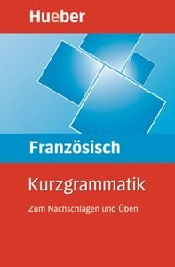 Kurzgrammatik Französisch