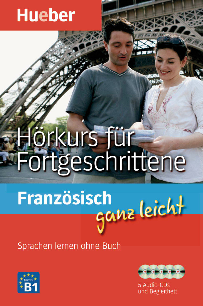 Französisch ganz leicht. Hörkurs für Fortgeschrittene