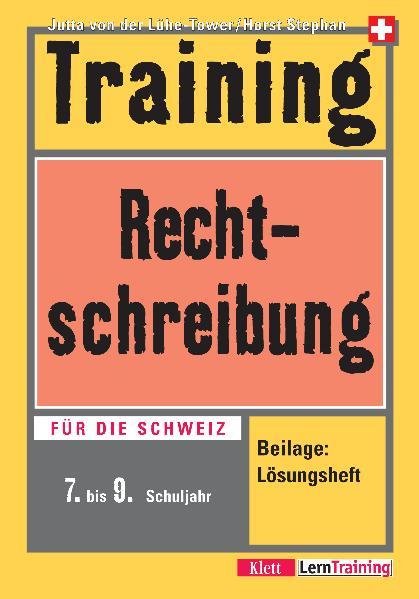 Training Rechtschreibung 7. bis 9. Schuljahr - Training Neue Rechtschreibung