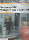 Grundlagen Lehrerordner - Spannungsfeld Wirtschaft und Gesellschaft