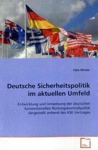 Deutsche Sicherheitspolitik im aktuellen Umfeld