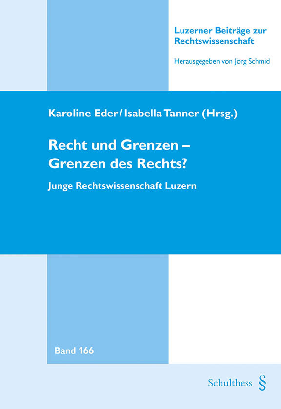 Recht und Grenzen - Grenzen des Rechts?