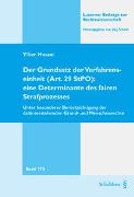 Der Grundsatz der Verfahrenseinheit (Art. 29 StPO): eine Determinante des fairen Strafprozesses