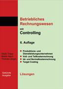 Betriebliches Rechnungswesen mit Controlling. Lösungen. Gekürzte Ausgabe